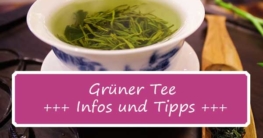 Grüner Tee – gesunder Genuss aus Asien