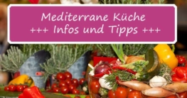 Mediterrane Küche - lecker und gesund