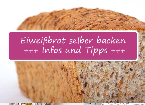 Eiweißbrot selber backen