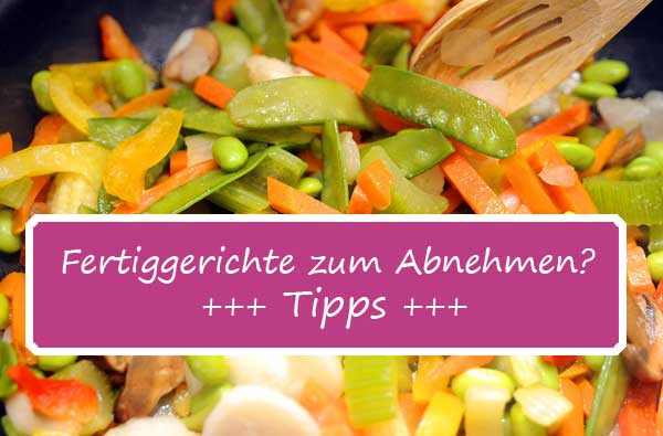 Fertiggerichte zum Abnehmen Fertiggerichte zum Abnehmen